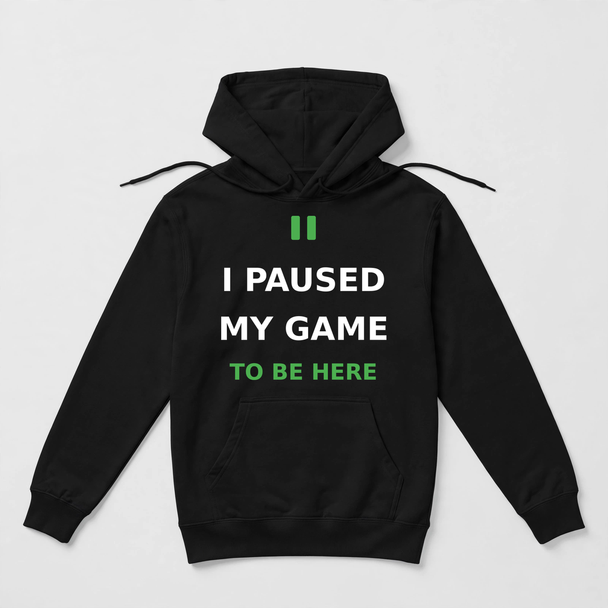I Paused My Game To Be Here design on a black unisex hoodie