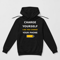 Charge Yourself Like You Charge Your Phone design on a black unisex hoodie