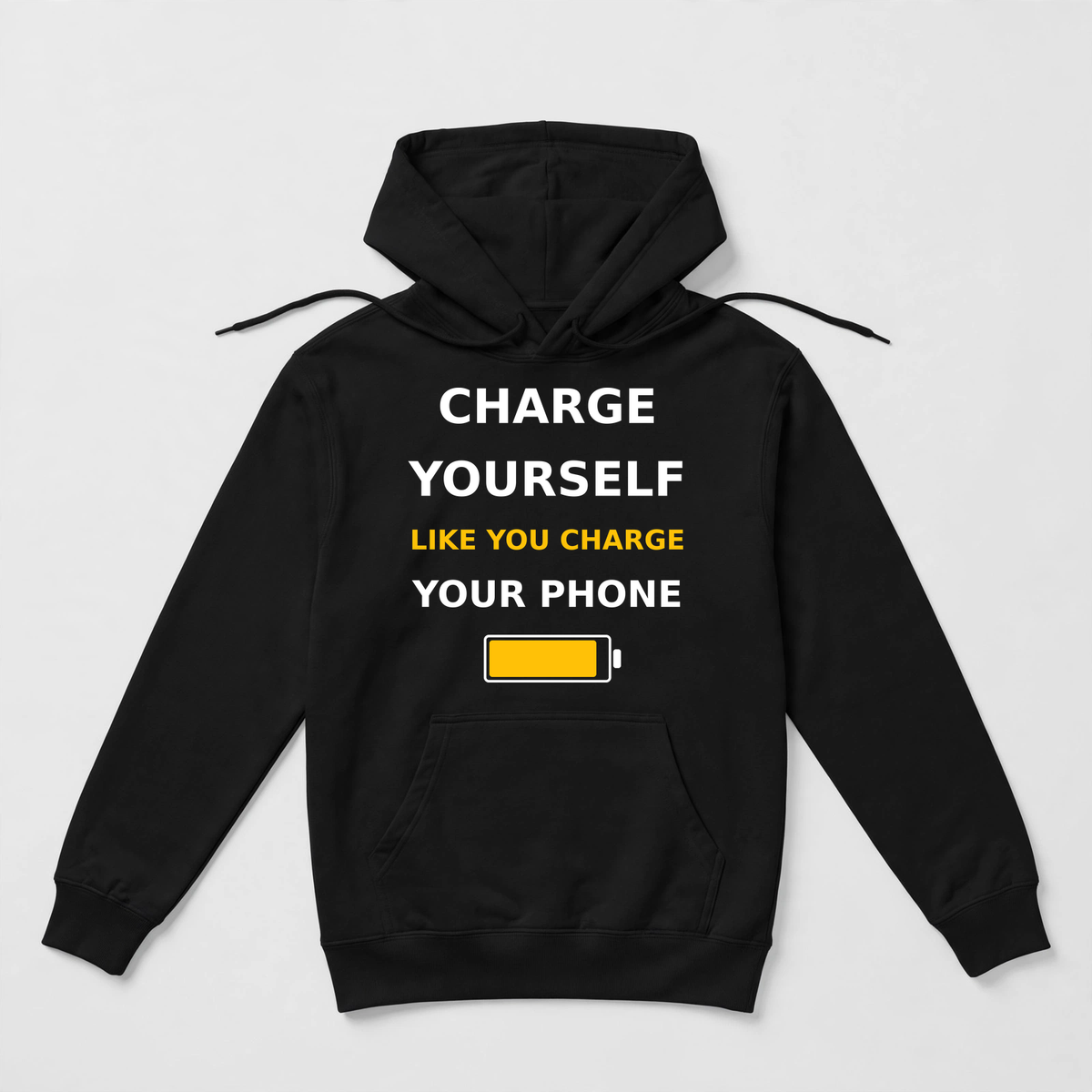 Charge Yourself Like You Charge Your Phone design on a black unisex hoodie