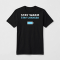 Stay Warm Stay Charged design on a black unisex t-shirt