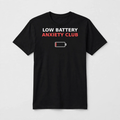 Low Battery Anxiety Club design on a black unisex t-shirt