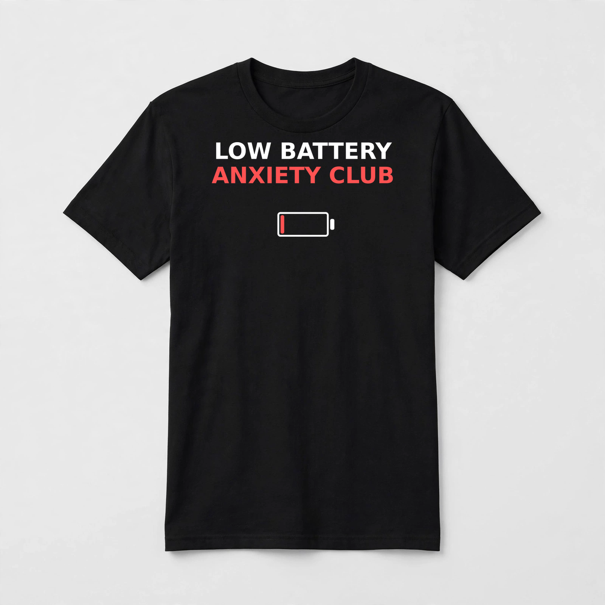 Low Battery Anxiety Club design on a black unisex t-shirt