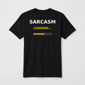 Sarcasm Loading design on a black unisex t-shirt