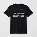 Professional Napper design on a black unisex t-shirt