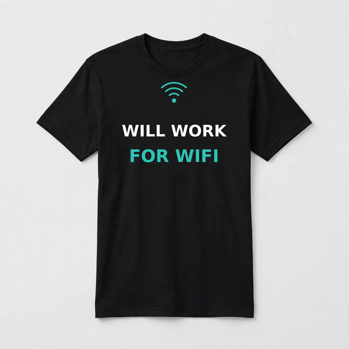 Will Work For Wifi design on a black unisex t-shirt