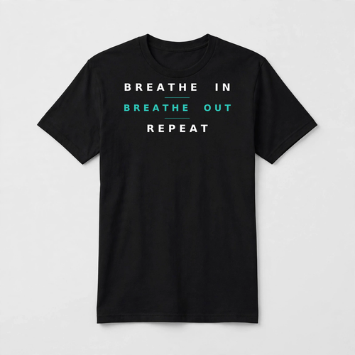 Breathe In Breathe Out Repeat design on a black unisex t-shirt