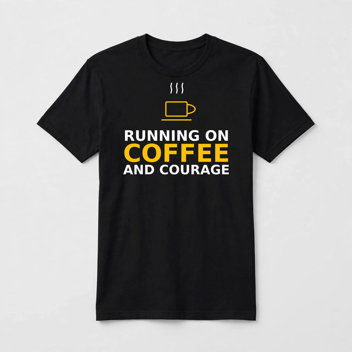 Running On Coffee And Courage design on a black unisex t-shirt