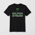 Grow Through What You Go Through design on a black unisex t-shirt